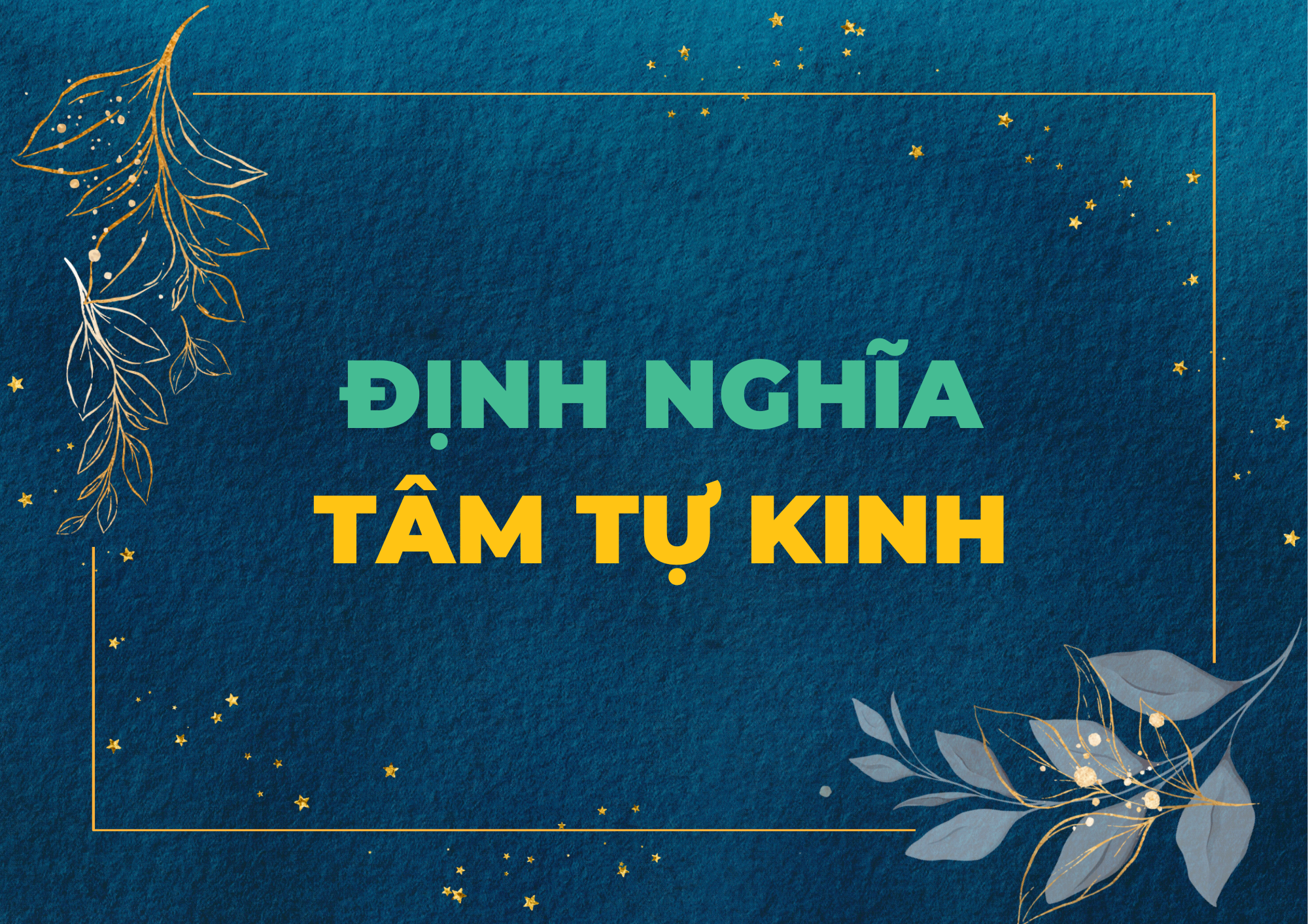 ĐỊNH NGHĨA TÂM TỰ KINH