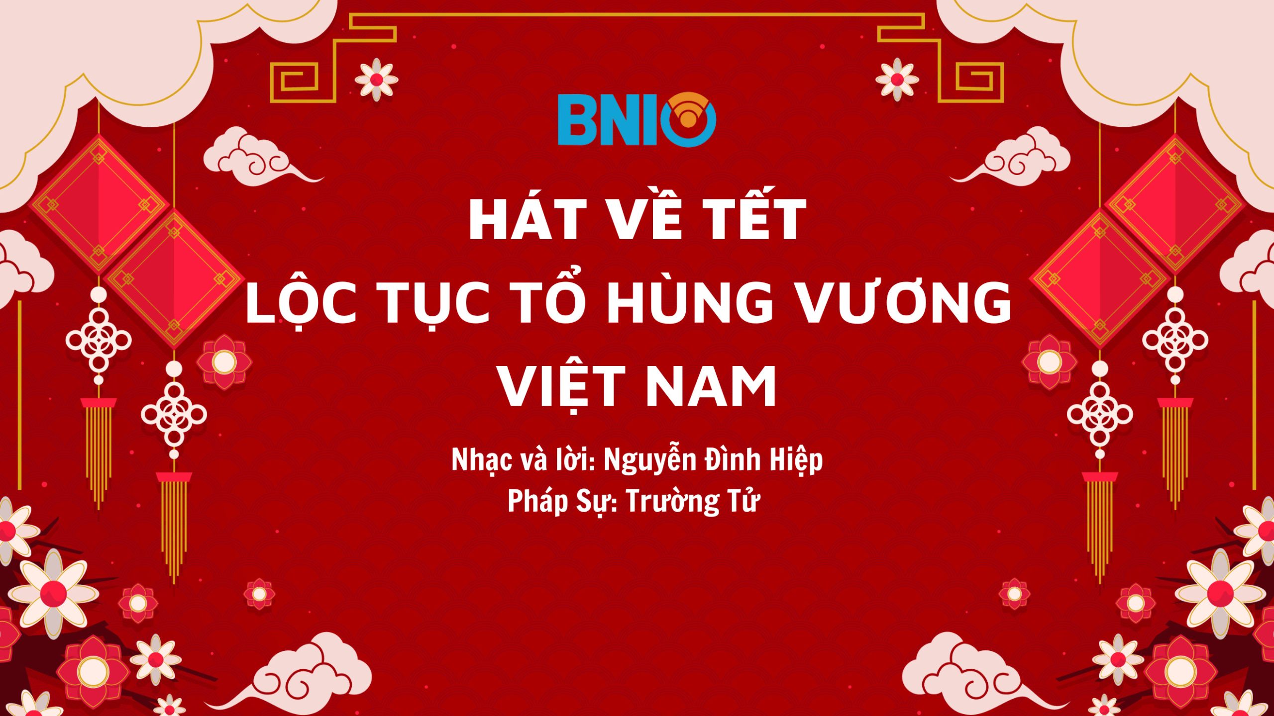 NGẬP TRÀN KHÔNG KHÍ TẾT CÙNG NHẠC PHẨM HÁT VỀ TẾT LỘC TỤC TỔ HÙNG VƯƠNG VIỆT NAM