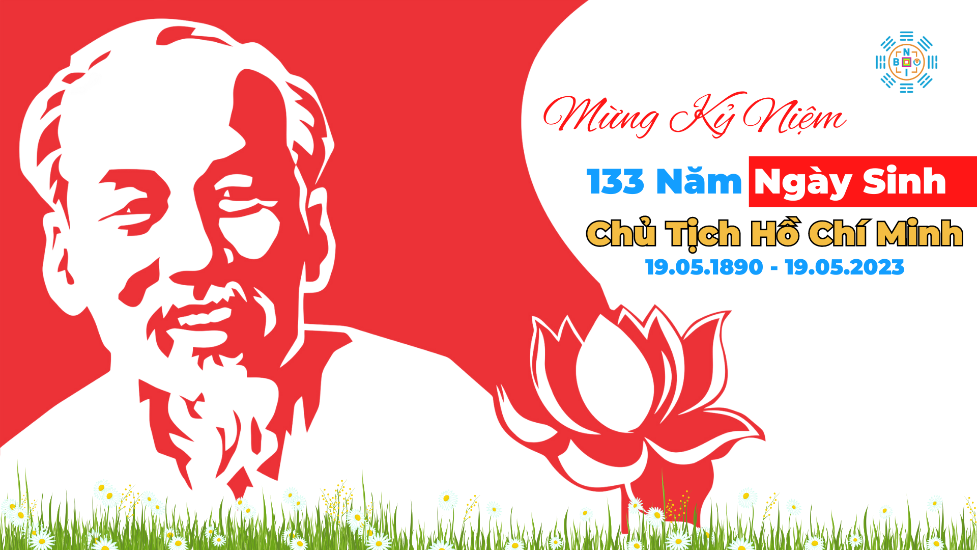 MỪNG KỶ NIỆM 133 NGÀY SINH CHỦ TỊCH HỒ CHÍ MINH | 19.05.1890 – 19.05.2023