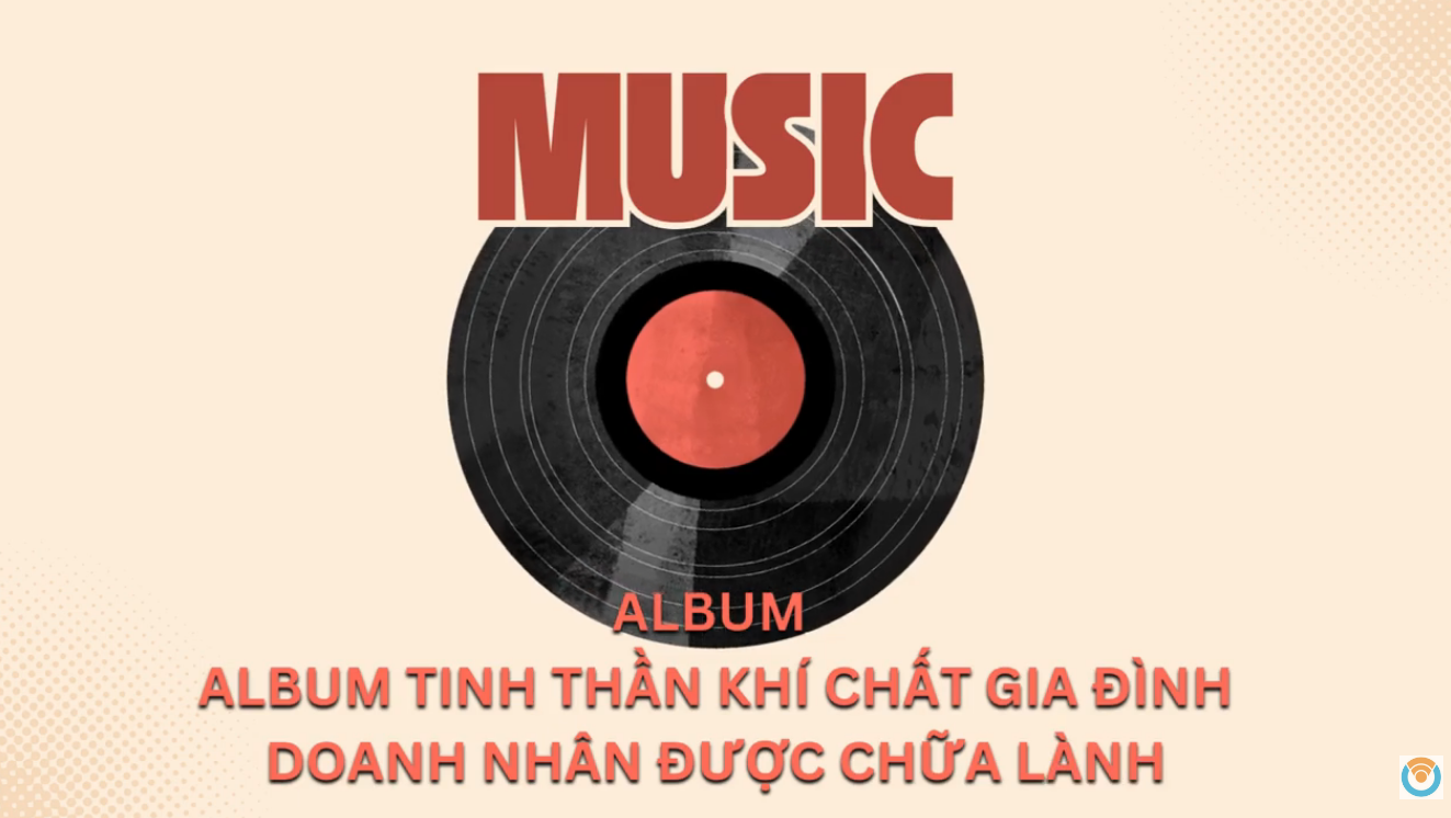 Album Tinh Thần Khí Chất Gia Đình Doanh nhân được chữa lành